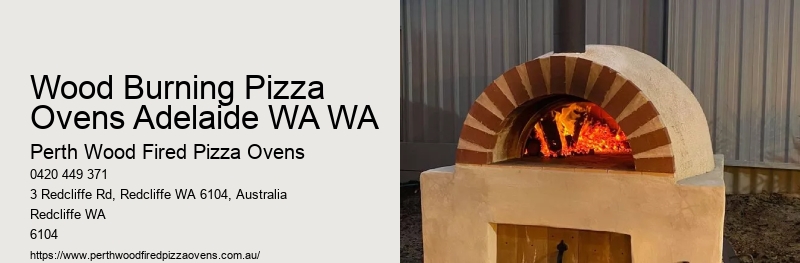 Wood Burning Pizza Ovens Adelaide WA WA