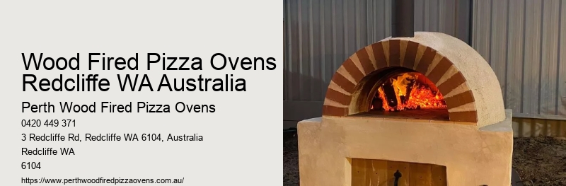 Wood Fired Pizza Ovens Redcliffe WA Australia
